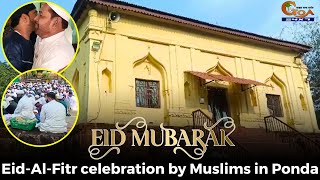 #EidMubarak! Eid-Al-Fitr celebration by Muslims in Ponda
