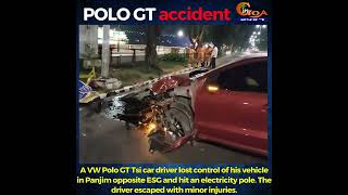A VW Polo GT Tsi car driver lost control of his vehicle in Panjim