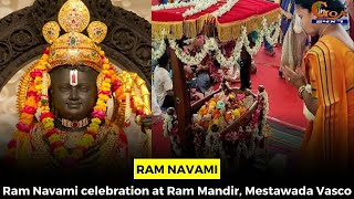 Ram Navami celebration at Ram Mandir, Mestawada Vasco