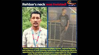 Rehbar‘s neck was twisted reveal post-mortem report