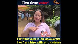 First-time voter in Taleigao exercise her franchise with enthusiasm