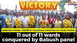 Babush panel sweeps Taleigao panchayat elections! 11 out of 11 wards conquered by Babush panel