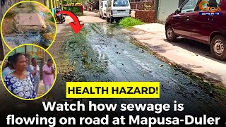 #HealthHazard! #Watch how sewage is flowing on road at Mapusa-Duler