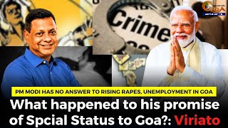 PM Modi has no answer to rising rapes, unemployment in Goa: Capt Viriato