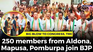 Big blow to Congress, TMC- 250 members from Aldona, Mapusa, Pomburpa join BJP