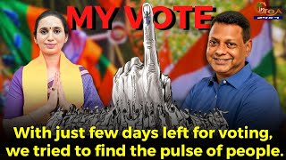 With just few days left for voting, we tried to find the pulse of people.