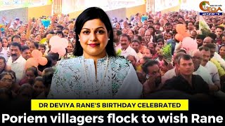Dr Deviya Rane's birthday celebrated, Poriem villagers flock to wish Rane