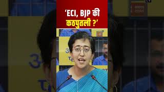 ECI ने Delhi Minister और AAP की Senior Leader Atishi को भेजा Notice, Atishi ने ECI से पूछे सवाल! BJP