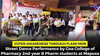 Street Dance Performance by Goa College of Pharmacy 2nd-year B Pharm students at Mapusa