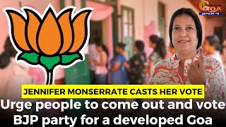 Jennifer Monserrate casts her vote. Urge people to come out and vote BJP party for a developed Goa
