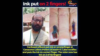 In Canacona officer puts ink on wrong finger!