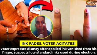 Ink Fades, Voter agitates! Voter expresses dismay after applied ink vanished from his finger