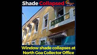 Window shade collapses at North Goa Collector Office#Goa #GoaNews #shade #collapses #office