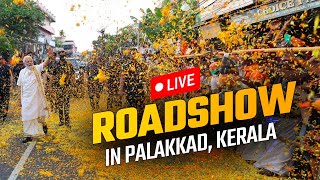 LIVE: PM Shri Narendra Modi's massive roadshow in Palakkad, Kerala