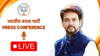 LIVE: Press Conference by Shri Anurag Thakur at BJP Head Office, New Delhi