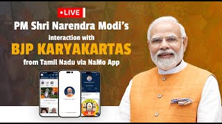 LIVE: PM Shri Narendra Modi's interaction with BJP Karyakartas from Tamil Nadu via NaMo App
