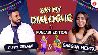 Sargun Mehta and Gippy Grewal recreate popular Hindi dialogues in Punjabi!
