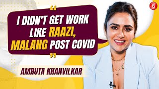 Amruta Khanvilkar on lack of good offers, getting recognition with Raazi & Chandramukhi | Lootere