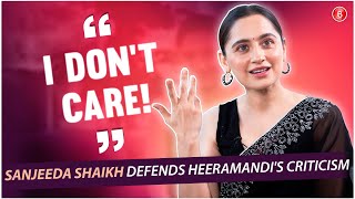 Sanjeeda Shaikh defends Heeramandi's criticism, swapping Richa Chadha's role, divorce, single mother