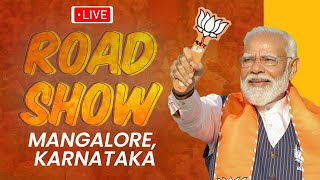 LIVE: PM Shri Narendra Modi's massive roadshow in Mangalore, Karnataka