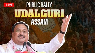 LIVE: BJP National President Shri JP Nadda's public rally in Udalguri, Assam.