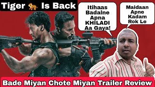 Bade Miyan Chote Miyan Trailer Review, Akshay Kumar Aur Tiger Shroff Ki Sabse Badi Hit Film Hogi Ye
