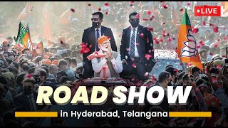 LIVE: PM Shri Narendra Modi holds a massive road show in Hyderabad, Telangana