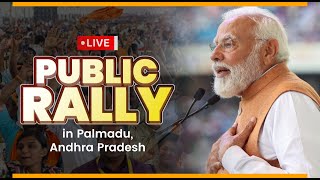 LIVE: PM Modi's Public Rally | Palnadu, Andhra Pradesh | NDA Rally Lok Sabha Elections 2024