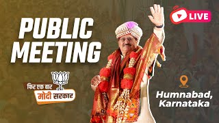 LIVE: BJP National President Shri JP Nadda addresses public meeting in Humnabad, Karnataka.