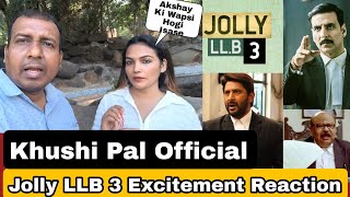 Jolly LLB 3 Movie Excitement Reaction By @Khushi_pal_official On Akshay Kumar, Arshad Warsi Film