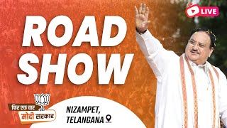 LIVE: BJP National President Shri JP Nadda's roadshow in Nizampet, Telangana.