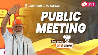 LIVE: PM Shri Narendra Modi addresses public meeting in Zaheerabad, Telangana | Lok Sabha Election