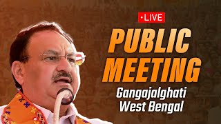 LIVE: Shri JP Nadda addresses public meeting in Gangajalghati, West Bengal | Lok Sabha Election 2024