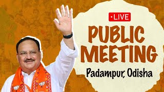 LIVE: BJP National President Shri JP Nadda addresses public meeting in Padampur, Odisha
