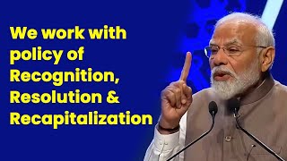 BJP worked with policy of Recognition, Resolution & Recapitalization | PM Modi | RBI | Modi Govt