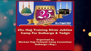 Gulbarga Mein Silver Jubilee Hajj Tarbiyati Camp 2024 Part 1