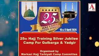 Gulbarga Mein Silver Jubilee Hajj Tarbiyati Camp 2024 Part 4