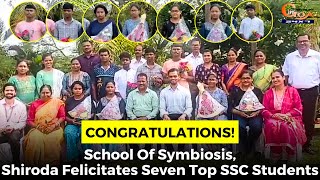 #Congratulations! School Of Symbiosis, Shiroda Felicitates Seven Top SSC Students