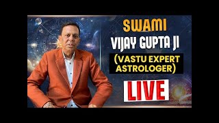 Swami Vijay Gupta Ji (Vastu Expert Astrologer) | Live Call Right Now 0181-4625005