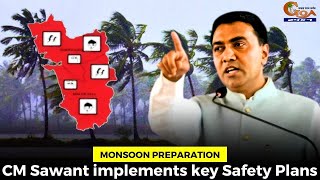 Monsoon Preparation: CM Sawant implements key Safety Plans