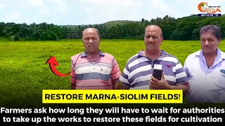 Farmers ask how long they will have to wait for authorities to take up works to restore the fields