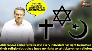 Hurting religious sentiments is unacceptable!: Carlos Ferreira