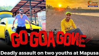 #GoGoaGone! Deadly assault on two youths at Mapusa