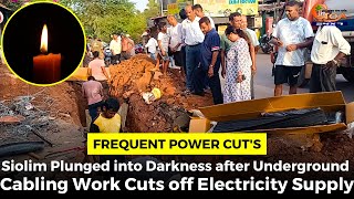 Siolim Plunged into Darkness after Underground Cabling Work Cuts off Electricity Supply