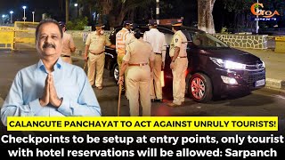 Calangute panchayat to act against unruly tourists!: Sarpanch