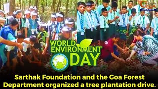 #WorldEnvironmentDay- Sarthak Foundation and the Goa Forest Dept organized a tree plantation drive