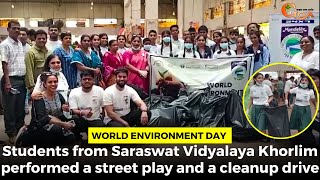 #WorldEnvironmentDay- Students from Saraswat Vidyalaya performed a street play & cleanup drive