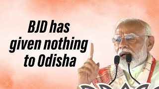 BJD has given nothing to Odisha | PM Modi | BJD | BJP | Farmers, youth and Adivasis