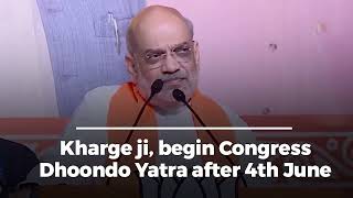 Kharge ji, begin Congress Dhoondo Yatra after 4th June