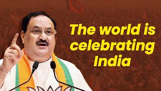 The world is celebrating India: Shri JP Nadda